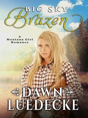 cover image of Big Sky Brazen